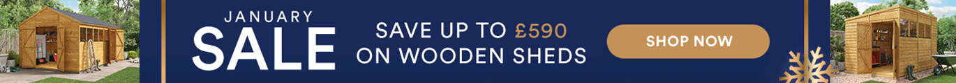 January SALE Save up to £590 on Wooden Sheds