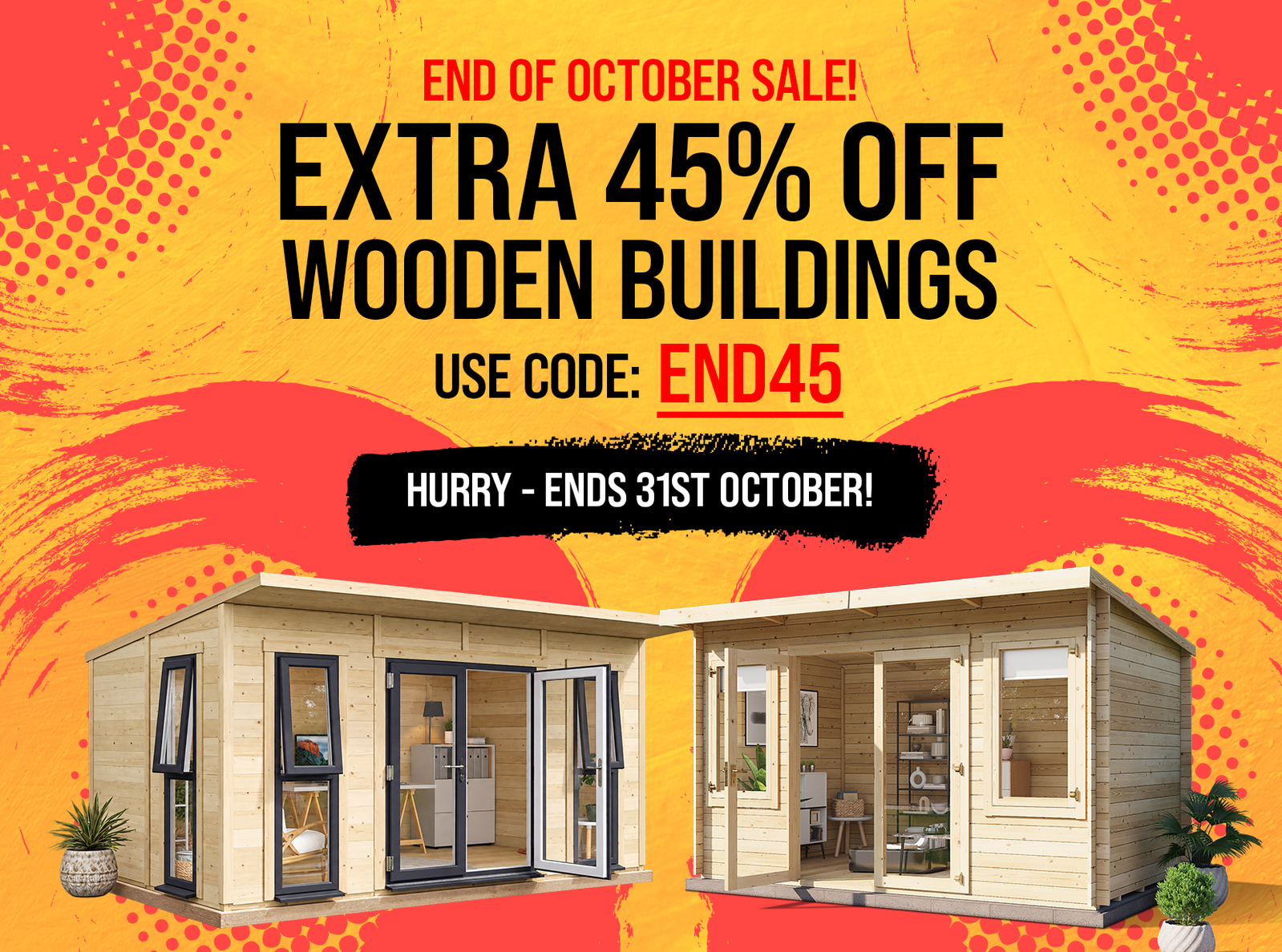 end of october sale extra 45% off wooden buildings with code END45